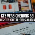KFZ Versicherung bei schlechter Bonität – Tipps & Lösungen