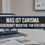 Was ist Carisma Versicherung? Wichtige Fakten erklärt